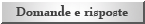 Domande e risposte